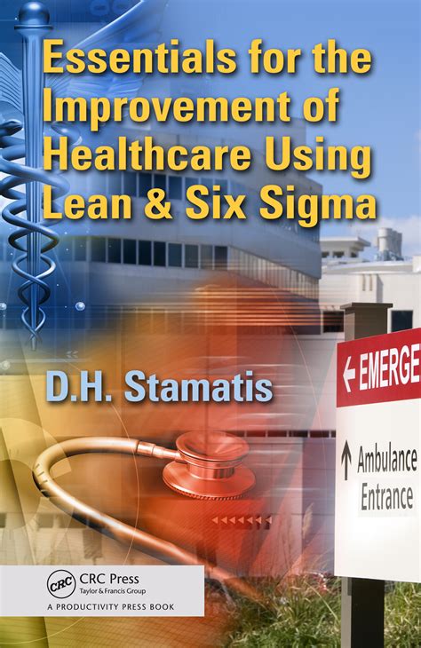 Essentials For The Improvement Of Healthcare Using Lean Six Sigma