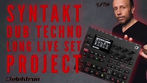 Elektron Syntakt Min Dub Tech House Live Set Project Alex Fain