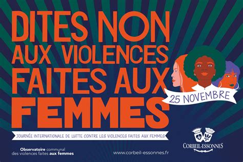 Dites Non Aux Violences Faites Aux Femmes Et Pas Seulement Le 25