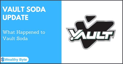 HERE'S What Happened to Vault Soda [2022 Update] - Wealthy Byte