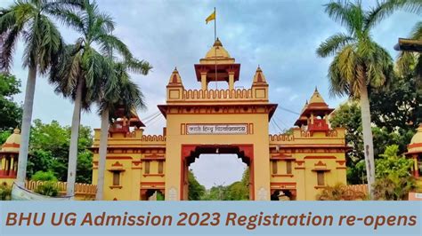 BHU UG Admission 2023 Registration ends today, Apply Now @bhuonline.in ...