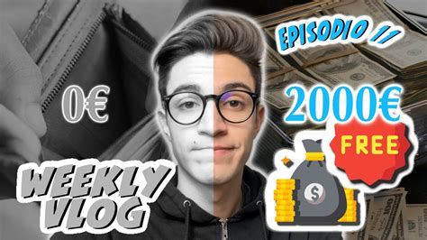 Ecco Come Guadagnare Online Partendo Da Zero Weekly Vlog Youtube