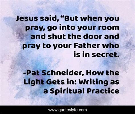 Jesus Said “but When You Pray Go Into Your Room And Shut The Door