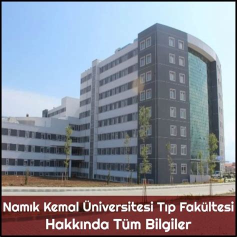 Nam K Kemal Niversitesi T P Fak Ltesi Hakk Nda T M Bilgiler T P