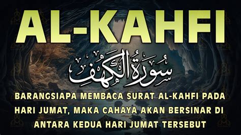 Surah Al Kahfi Jumat Berkah Murottal Al Quran Yang Sangat Merdu Surah