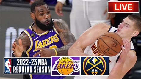 Nba Live La Lakers Vs Denver Nuggets Lakers Vs Nuggets Live October 26 2022 Youtube