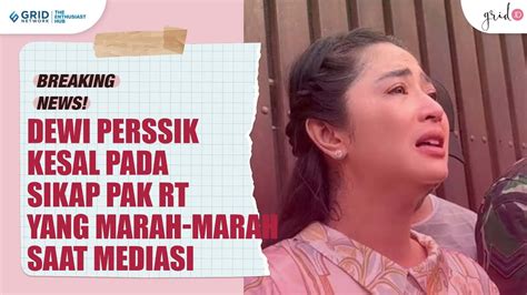 Dewi Perssik Kesal Pada Pak Rt Yang Bentak Bentak Dan Marah Marah Saat