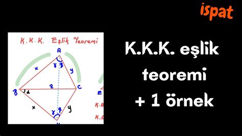 📣İspat📣kkk Eşlik Teoremi 1 örnek Youtube