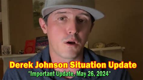 Derek Johnson Update Today Derek Johnson Important Update May 26 2024