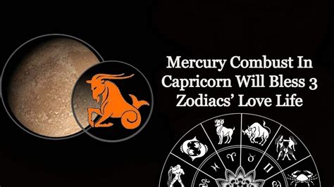 Mercury Combust In Capricorn Immense Love For 3 Zodiac Signs