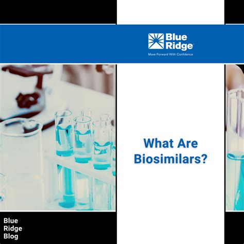 What Are Biosimilars Blue Ridge Risk Partners