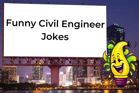 75 Hilarious Jokes About Civil Engineers That Will Make You Laugh Out ...