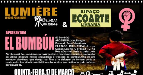 Lumière Cineclube Lumiar Nova Friburgo RJ El Bumbún Fernando