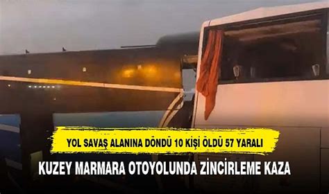 Kuzey Marmara Otoyolu Kan G L Ne D Nd Ki I Hayat N Kaybetti