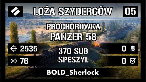 WOT LOŻA SZYDERCÓW 05 PANZER 58 PROCHOROWKA 370 Sub