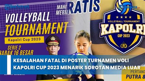 Kesalahan Fatal Di Poster Turnamen Voli Kapolri Cup 2023 Menarik