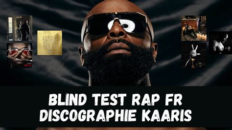 BLIND TEST RAP FR KAARIS TOUTE LA DISCOGRAPHIE YouTube