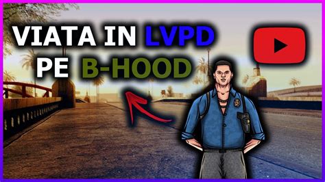 Viata De Rank In Lvpd Pe B Hood Youtube