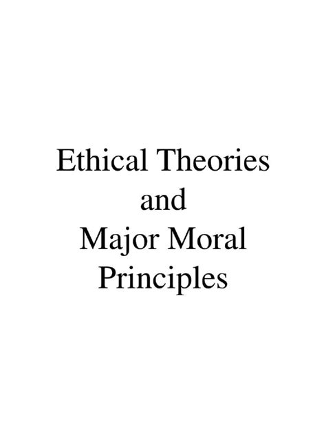 Ethical Theories and Major Moral Principles | PDF