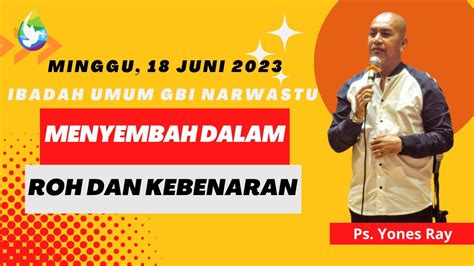 Ibadah Raya Minggu Juni Menyembah Dalam Roh Dan Kebenaran