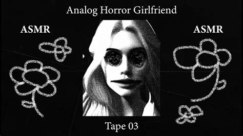 Asmr Your Analog Horror Girlfriend Tape03 Breathing Techniques Youtube