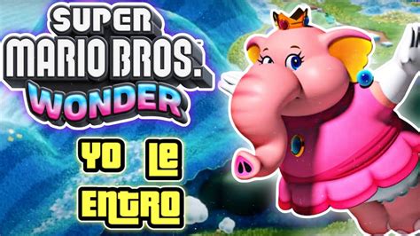 Super Mario Bros Wonder Probamos El Mario Elefante 🐘 Youtube