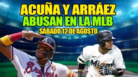 Luis Arr Ez Despacha Jonron Y Ronald Acu A Jr Se Roba La Base