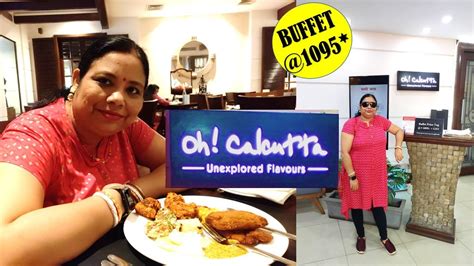 Oh Calcutta Best Buffet In Kolkata Best Bengali Buffet Unlimited