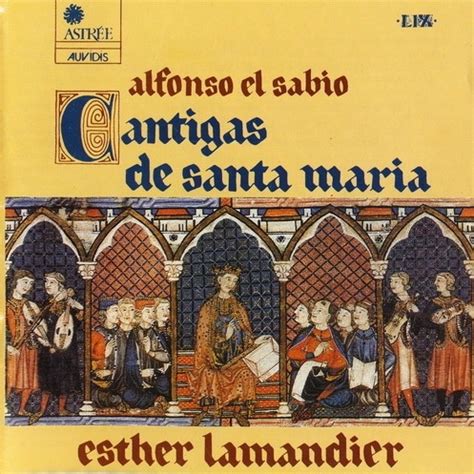 Alfonso El Sabio Cantigas De Santa Maria Alfonso X El Sabio