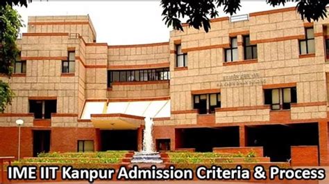 IME IIT Kanpur Admission Criteria Process 2019 21