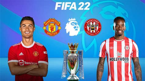 Fifa 22 Brentford Vs Manchester United English Premier League 2021