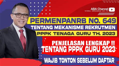 LENGKAP PENJELASAN TENTANG KEPMENPANRB NO 649 TENTANG MEKANISME