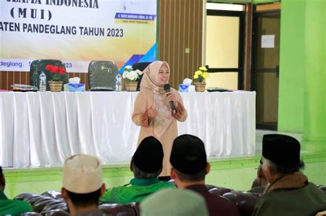 Jelang Pemilu 2024 Bupati Irna Ajak Mui Pandeglang Berperan Menjaga