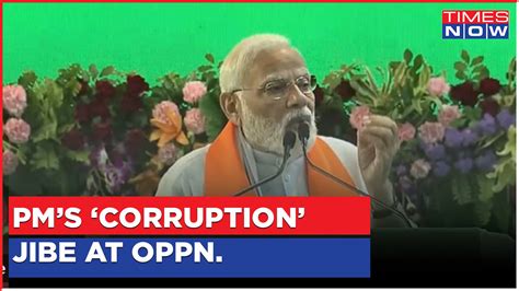 PM Modi Slams Opposition Over Corruption Vote Bank Politics