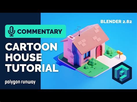 Free Video: Cartoon House Blender Tutorial With Commentary from Polygon ...