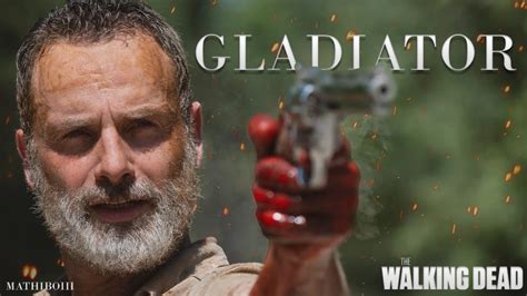 Rick Grimes Tribute Gladiator TWD YouTube