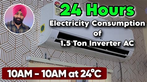 24 Hours Electricity Consumption Of 1 5 Ton Inverter AC LG 1 5 Ton