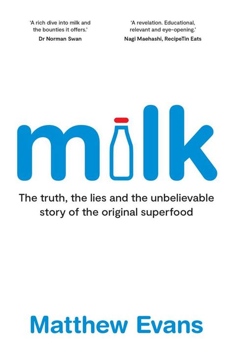 Milk : The Truth, the Lies and the Unbelievable Story of the Original