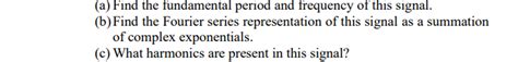 Solved A Find The Fundamental Period And Frequency Of Chegg