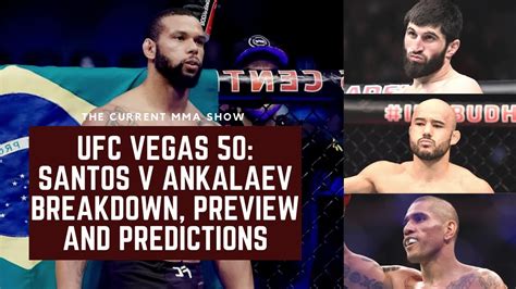 UFC Vegas 50 Santos V Ankalaev Breakdown Preview And Predictions