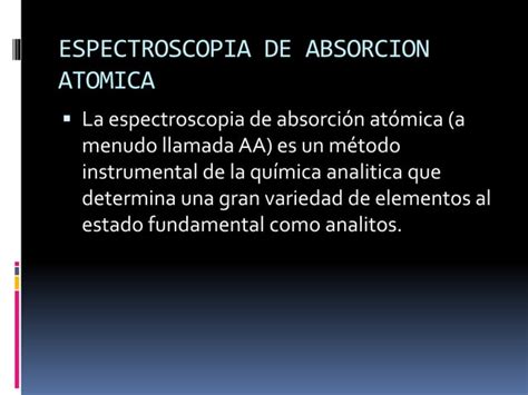 Espectroscopia De Absorcion Atomica Ppt Descarga Gratuita