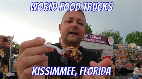 World Food Trucks Kissimmee FL I Can T Believe The Variety Of Food