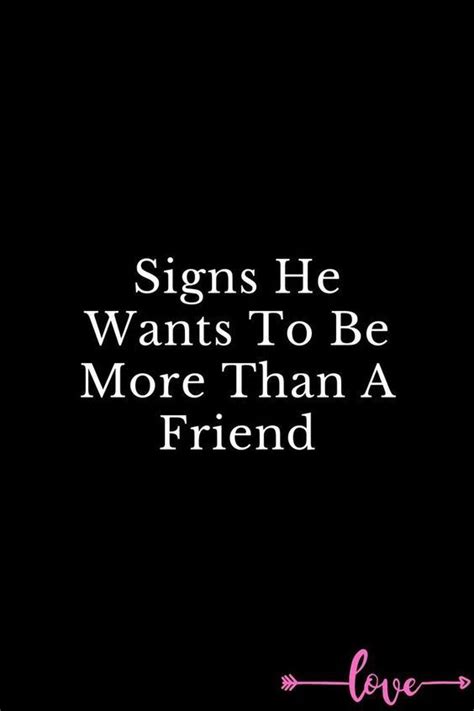 Signs He Wants To Be More Than A Friend