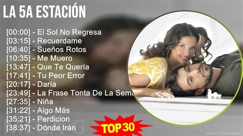 L A A E S T A C I N Mix Grandes Xitos S Music Top Latin