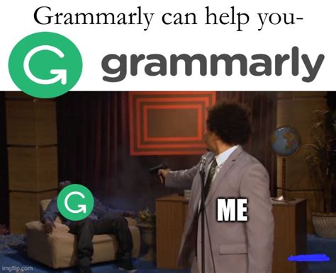 Stfu Grammarly Imgflip