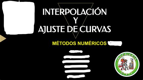 SOLUTION Metodos Numericos Interpolacion Y Ajuste De Curvas Studypool