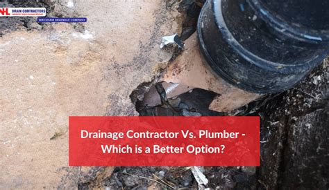 Drainage Contractor Vs Plumber Which Is A Better Option