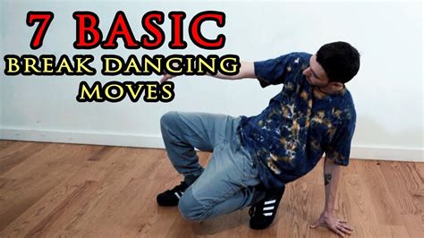 7 BASIC BREAK DANCE MOVES | LEARN TO BREAKDANCE ONLINE FREE (Beginner ...