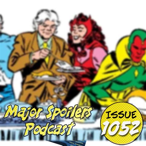 Major Spoilers Podcast #1052: A Very Marvel Thanksgiving (Encore