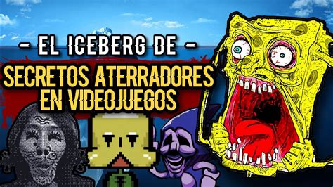 EL ICEBERG DE SECRETOS ATERRADORES EN VIDEOJUEGOS YouTube